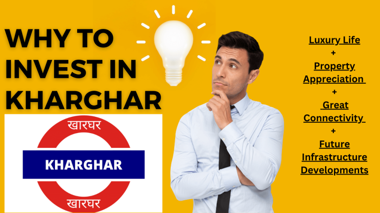 Why To Invest In KHARGHAR ?